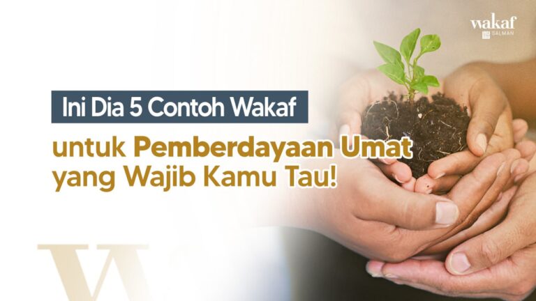 5 Contoh Wakaf untuk Pemberdayaan Umat