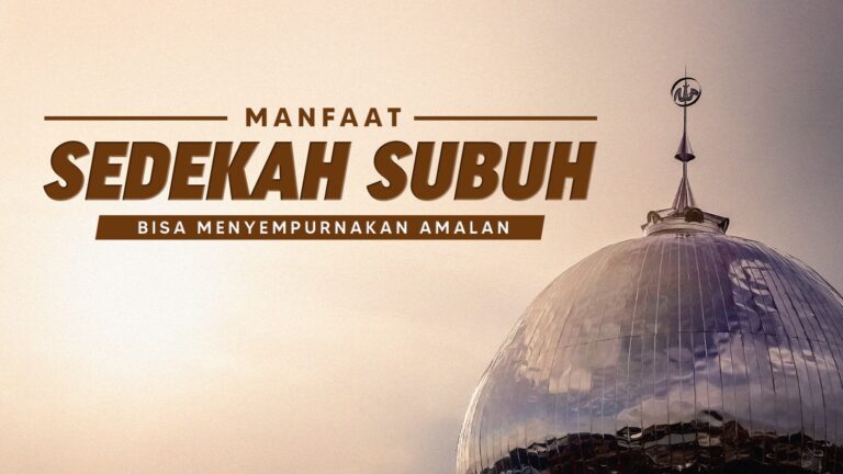 Sedekah Subuh Menyempurnakan Amalan