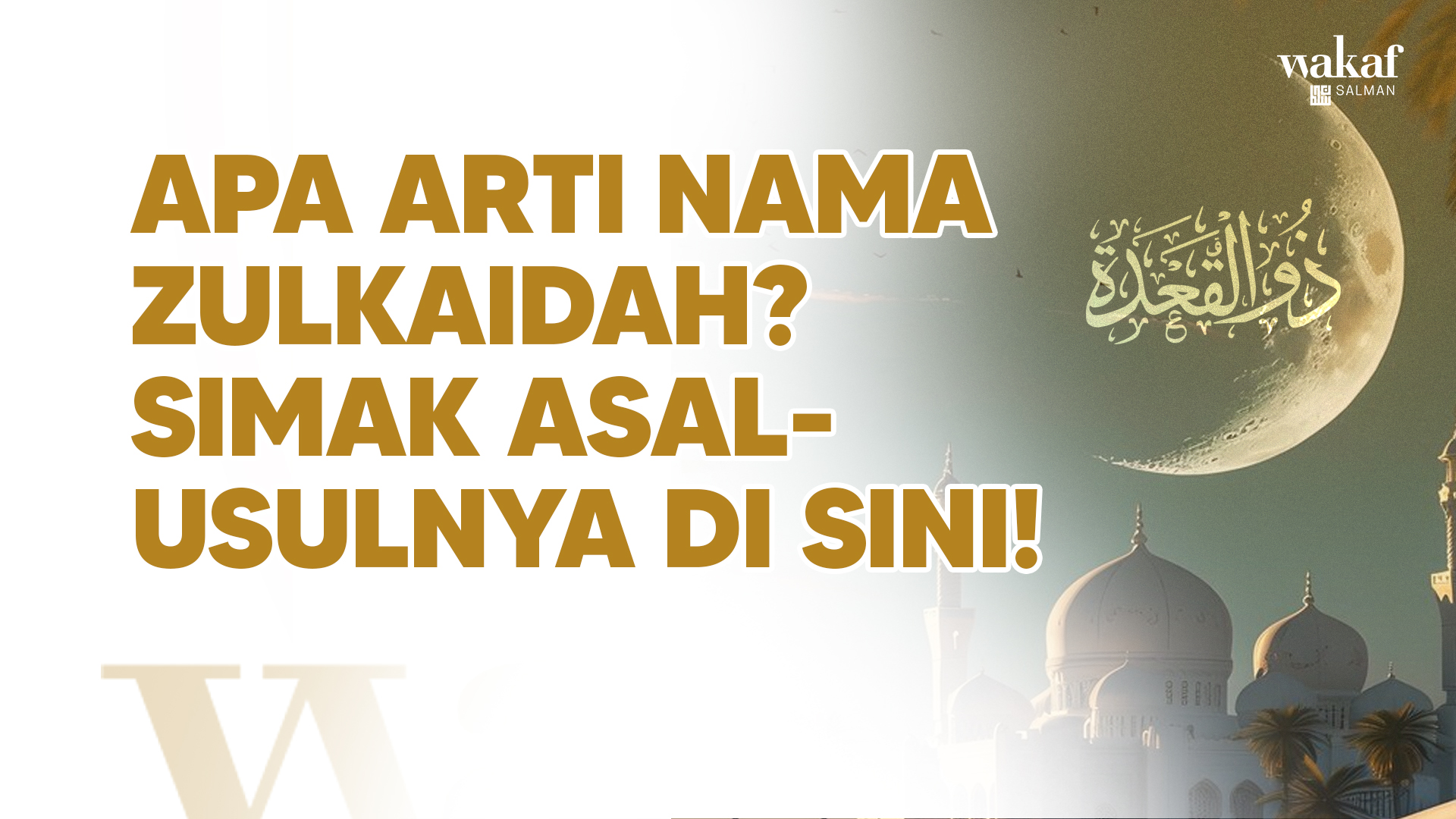 Thumbnail Artikel - Arti Nama Zulakidah