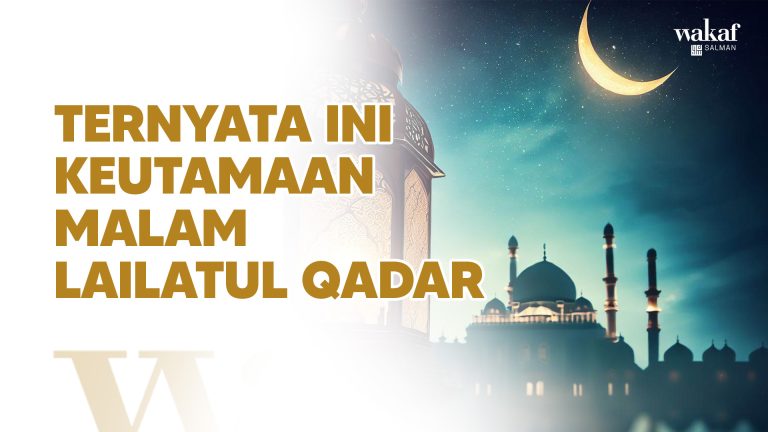 KEUTAMAAN MALAM LAILATUL QADAR