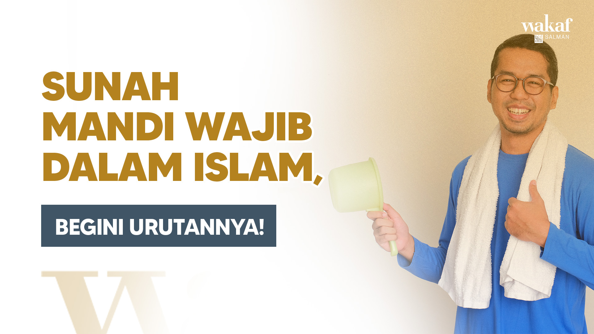 SUNAH MANDI WAJIB DALAM ISLAM, BEGINI URUTANNYA!