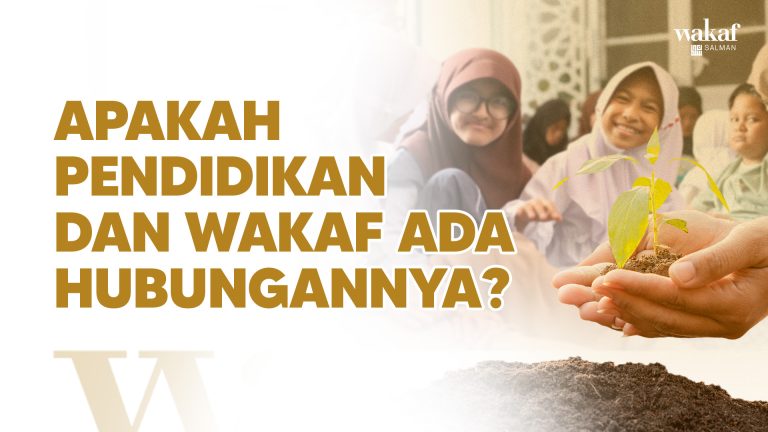 Apakah Pendidikan dan Wakaf Ada Hubungannya