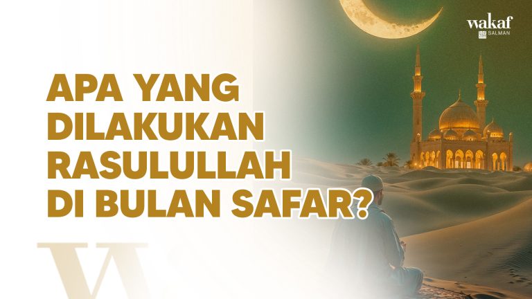 Apa yang Rasulullah Lakukan di Bulan Safar